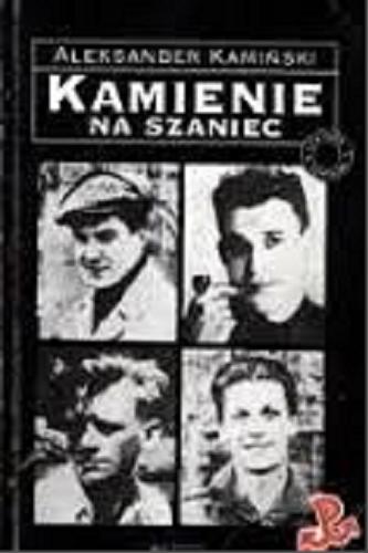 Okładka książki Kamienie na szaniec / Aleksander Kamiński.