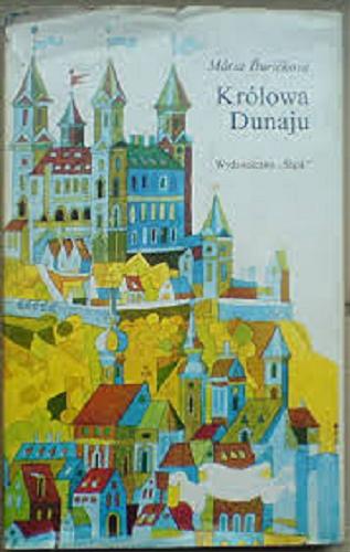 Okładka książki  Królowa Dunaju : baśnie podania i legendy o Bratysławie  2