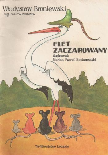 Okładka książki Flet zaczarowany / Władysław Broniewski ; il. Marian Paweł Bocianowski.
