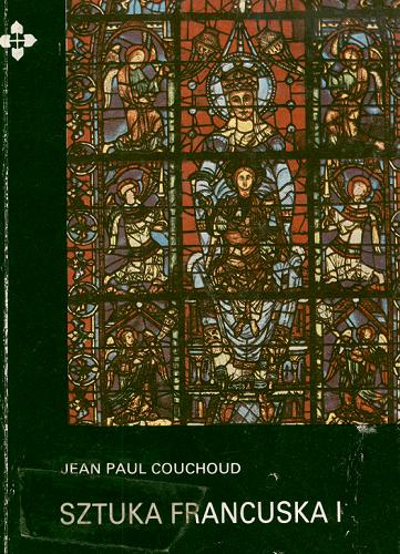 Okładka książki Sztuka francuska T. 2 / Jean Paul Couchoud.
