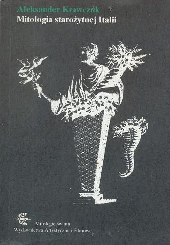Okładka książki Mitologia starożytnej Italii / Aleksander Krawczuk.