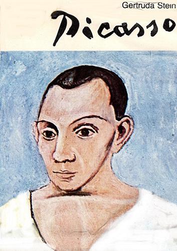 Okładka książki Picasso / Gertruda Stein ; z angielskiego przełożyła Mira Michałowska; [posłowie Mira Michałowska] ; [przedmowa Juliusz Starzyński].
