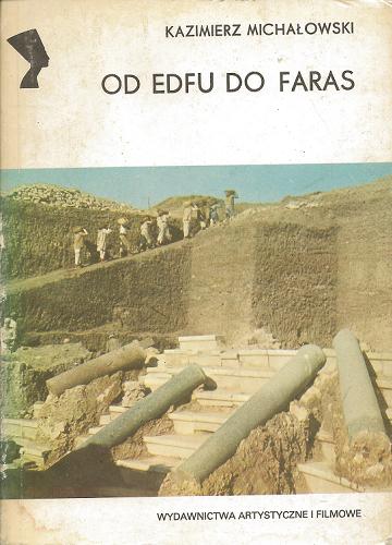 Okładka książki  Od Edfu do Faras : polskie odkrycia archeologii śródziemnomorskiej  13