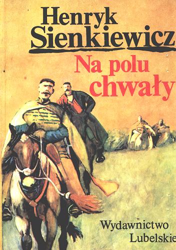 Okładka książki Na polu chwały / Henryk Sienkiewicz.