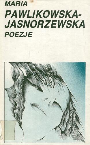 Okładka książki Poezje / Maria Pawlikowska-Jasnorzewska ; aut. wyb. Maria Józefacka.