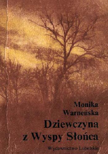 Okładka książki Dziewczyna z Wyspy Słońca / Monika Warneńska.