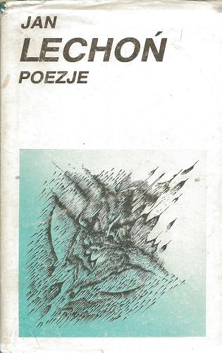 Okładka książki Poezje / Jan Lechoń ; wybrała i wstępem opatrzyła Matylda Wełna.