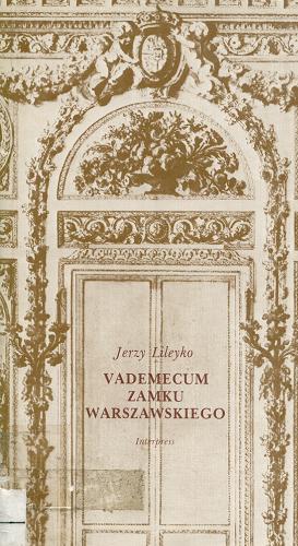 Okładka książki Vademecum Zamku Warszawskiego / Jerzy Lileyko.