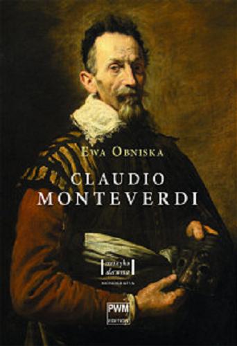 Okładka książki Claudio Monteverdi : życie i twórczość / Ewa Obniska.