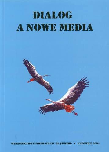 Okładka książki Dialog a nowe media / pod red. Małgorzata Kita ; przy współudz. Jan Grzenia.