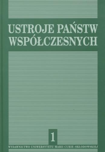 Okładka książki Ustroje państw współczesnych T. 1 / Ewa Gdulewicz ; red. Wiesław Skrzydło.