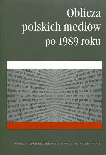 Okładka książki Oblicza polskich mediów po 1989 roku / red. Lidia Pokrzycka, Beata Romiszewska.