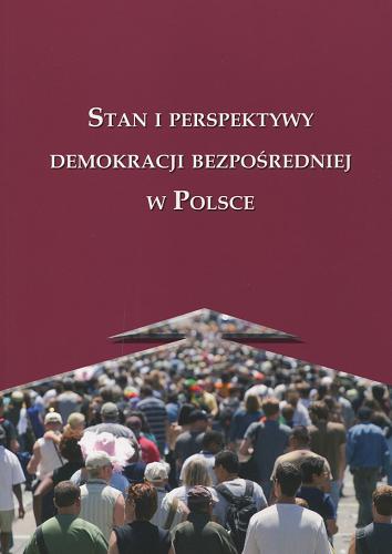 Okładka książki Stan i perspektywy demokracji bezpośredniej w Polsce / pod red. Marii Marczewskiej-Rytko.