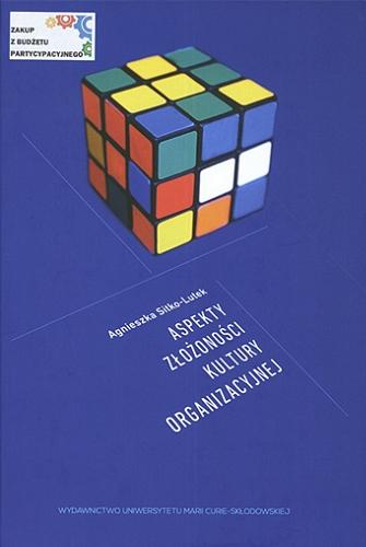 Okładka książki Aspekty złożoności kultury organizacyjnej / Agnieszka Sitko-Lutek.