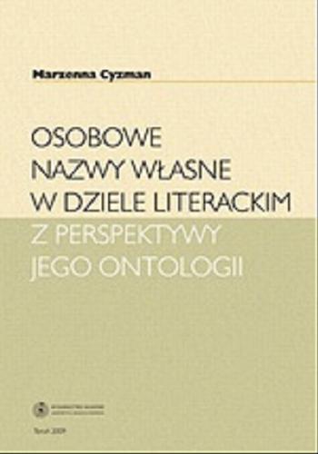 Okładka książki Osobowe nazwy własne w dziele literackim z perspektywy jego ontologii / Marzenna Cyzman.
