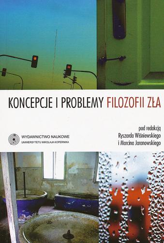 Okładka książki Koncepcje i problemy filozofii zła / pod red. Ryszarda Wiśniewskiego i Marcina Jaranowskiego.