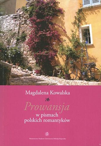Okładka książki Prowansja w pismach polskich romantyków / Magdalena Kowalska.