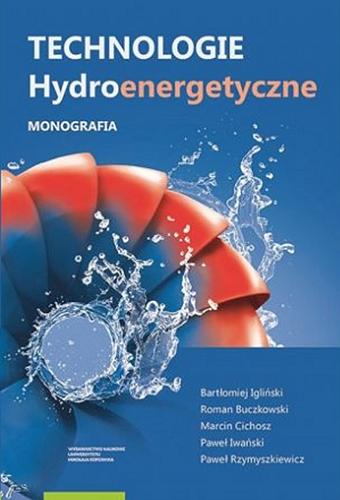 Okładka książki  Technologie hydroenergetyczne : monografia  2