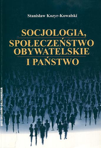 Okładka książki  Socjologia, społeczeństwo obywatelskie i państwo  3