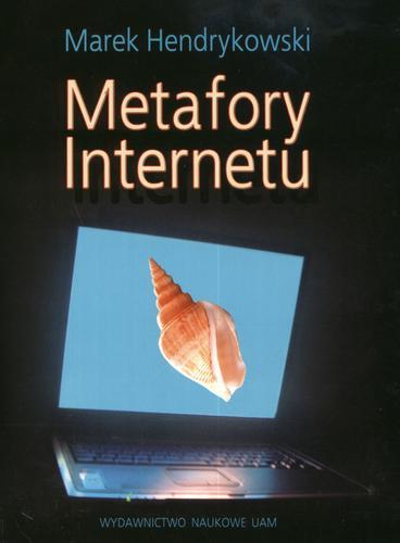 Okładka książki Metafory Internetu / Marek Hendrykowski.