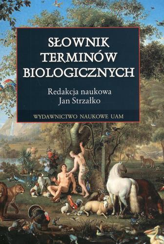 Okładka książki Słownik terminów biologicznych / red. Jan Strzałko.