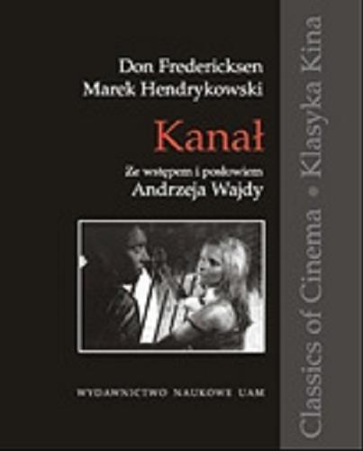 Okładka książki Kanał / Donald Laurence Fredericksen ; Marek Hendrykowski ; wstłp Andrzej Wajda.