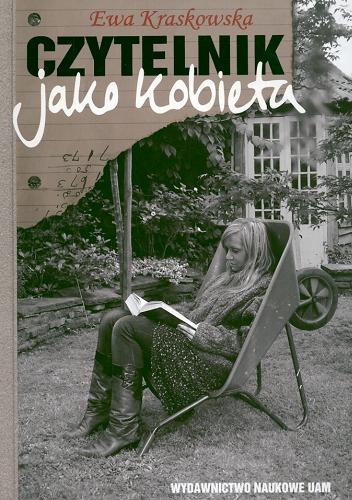 Okładka książki Czytelnik jako kobieta : wokół literatury i teorii / Ewa Kraskowska.