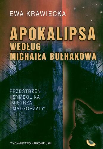 Okładka książki Apokalipsa według Michaiła Bułhakowa : przestrzeń i symbolika 
