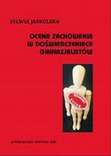 Okładka książki Ocena zachowania w doświadczeniach gimnazjalistów / Sylwia Jaskulska.