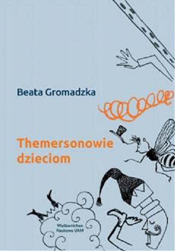 Okładka książki Themersonowie dzieciom / Beata Gromadzka.