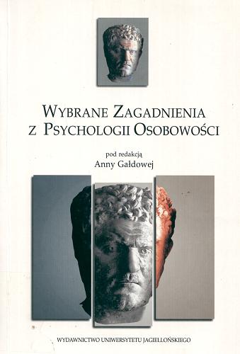 Okładka książki Wybrane zagadnienia z psychologii osobowości / pod redakcją Anny Gałdowej.
