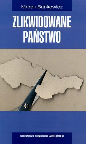 Okładka książki  Zlikwidowane państwo : ze studiów nad polityką Czechosłowacji  8