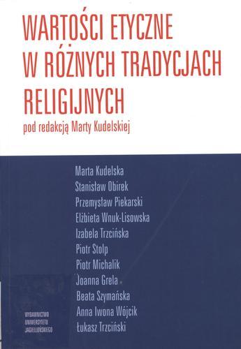 Okładka książki Wartości etyczne w różnych tradycjach religijnych / pod red. Marta Kudelska ; współaut. Marta Kudelska.