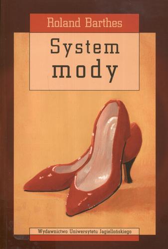 Okładka książki System mody / Roland Barthes ; przekład Maciej Falski.