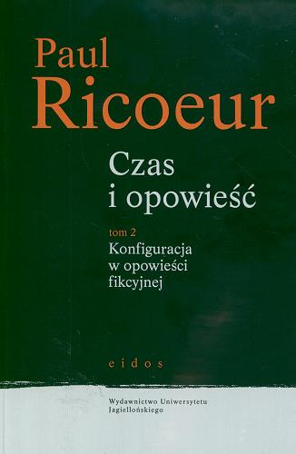 Okładka książki Konfiguracja w opowieści fikcyjnej / Paul Ricoeur ; przekł. Jarosław Jakubowski.