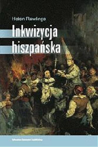 Okładka książki Inkwizycja hiszpańska /  Helen Rawlings ; tł. Maciej Piątek.