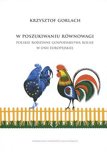Okładka książki  W poszukiwaniu równowagi : polskie rodzinne gospodarstwa rolne w Unii Europejskiej  2
