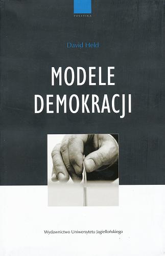 Okładka książki Modele demokracji / David Held ; przekł. Wojciech Nowicki.