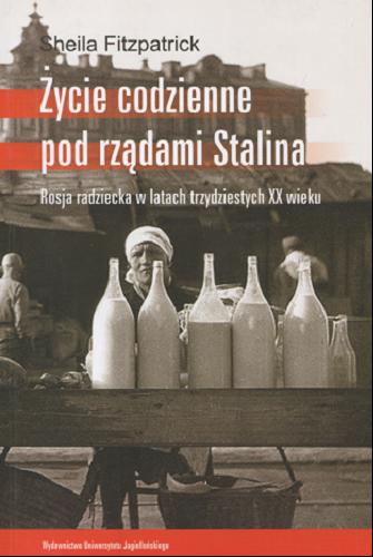 Okładka książki  Życie codzienne pod rządami Stalina : Rosja radziecka w latach trzydziestych XX wieku  3