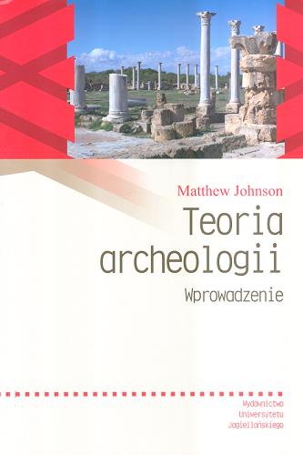 Teoria archeologii : wprowadzenie Tom 1.9