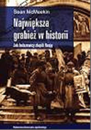 Okładka książki  Największa grabież w historii : jak bolszewicy złupili Rosję  2