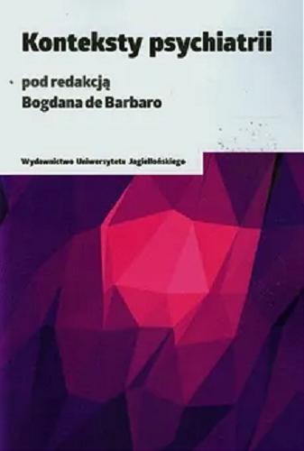 Okładka książki Konteksty psychiatrii / pod redakcją Bogdana de Barbaro.