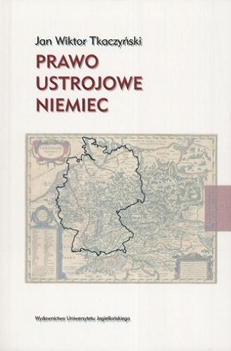 Okładka książki Prawo ustrojowe Niemiec / Jan Wiktor Tkaczyński.