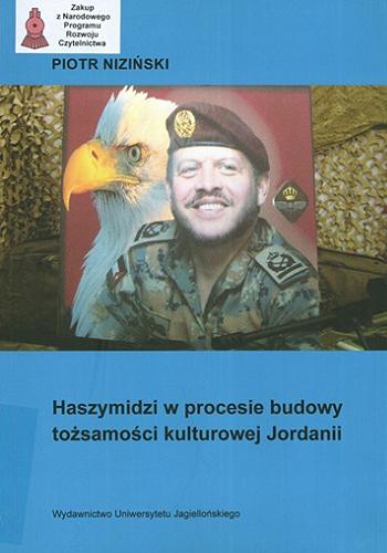 Okładka książki Haszymidzi w procesie budowy tożsamości kulturowej Jordanii / Piotr Niziński.