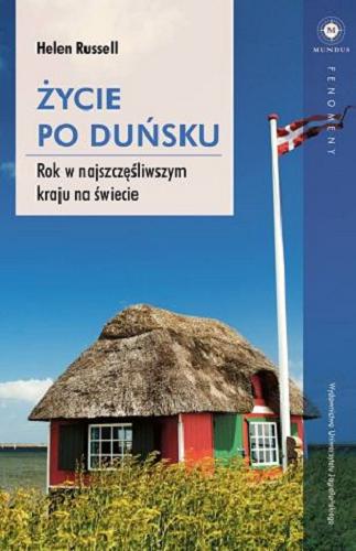 Okładka książki Życie po duńsku : rok w najszczęśliwszym kraju na świecie 