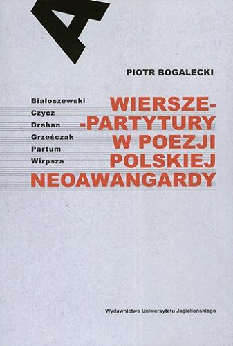 Wiersze-partytury w poezji polskiej neoawangardy : Białoszewski, Czycz, Drahan, Grześczak, Partum, Wirpsza Tom 13.9