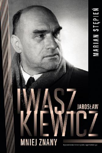 Okładka książki Jarosław Iwaszkiewicz mniej znany / Marian Stępień.