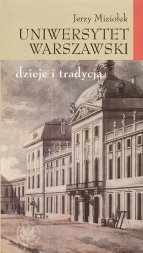 Okładka książki  Uniwersytet Warszawski : dzieje i tradycja  1