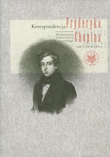 Okładka książki  Korespondencja Fryderyka Chopina. T. 1, 1816-1831  9