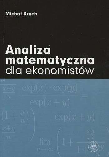 Okładka książki Analiza matematyczna dla ekonomistów / Michał Krych.